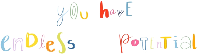 You have endless potential
